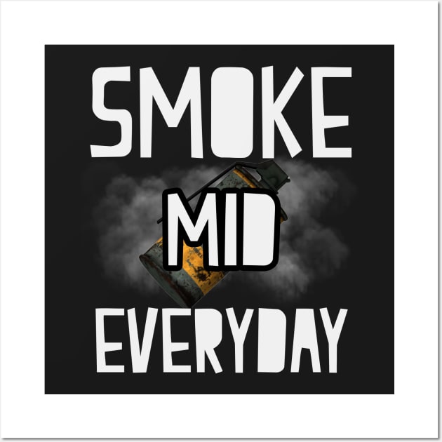 smoke mid everyday Wall Art by klarennns